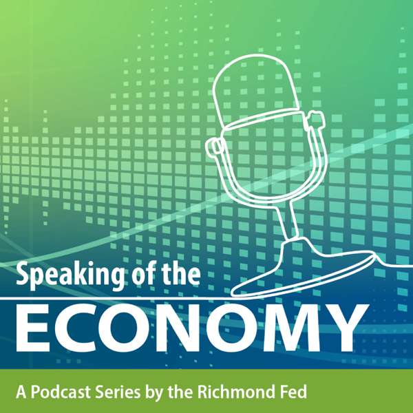 Speaking of the Economy – Richmond Fed