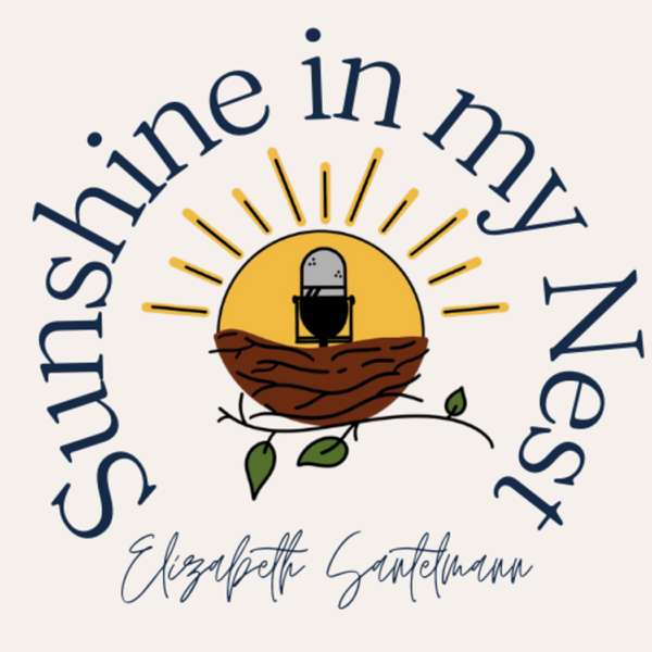 Sunshine in my Nest – Elizabeth Santelmann