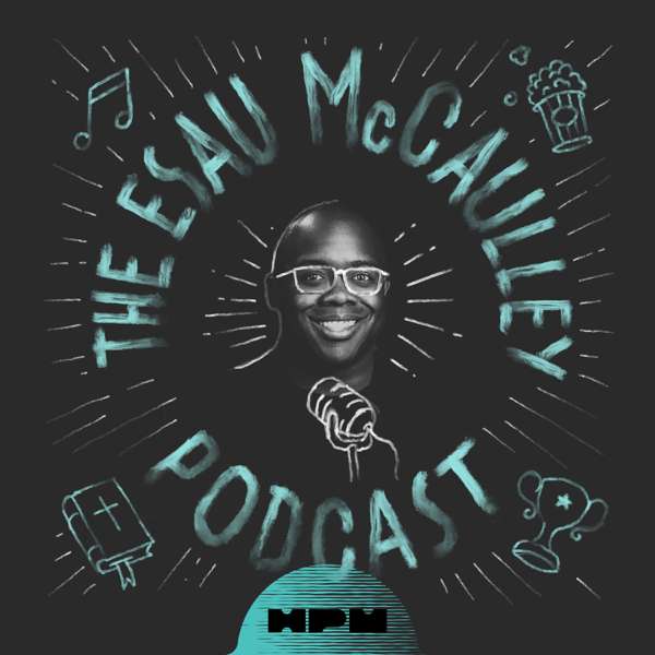 The Esau McCaulley Podcast – Esau McCaulley
