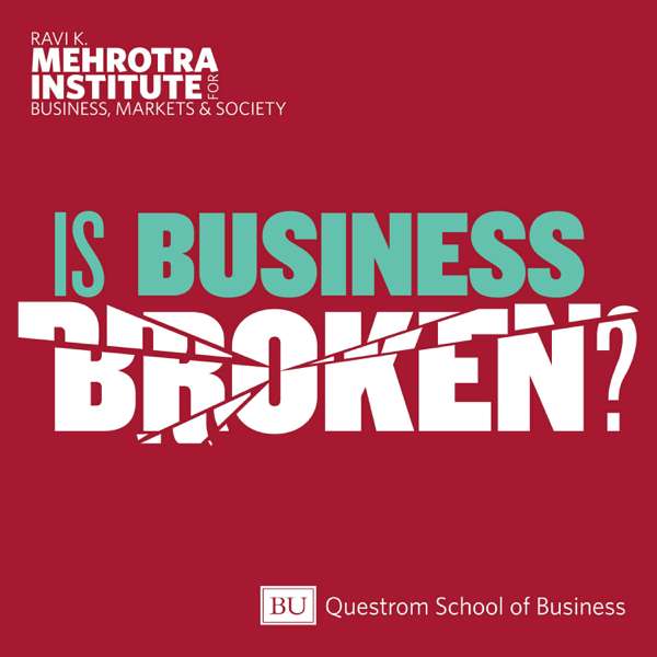 Is Business Broken? – Questrom School of Business