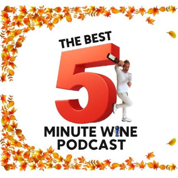 The Best 5 Minute Wine Podcast – Forrest Kelly, Bleav