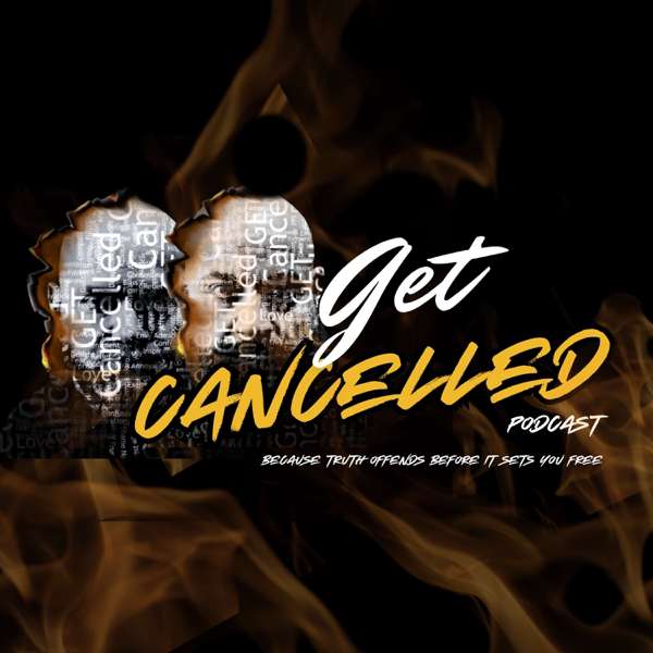 GET CANCELLED PODCAST – Bryan Smith and Kellen Cowan