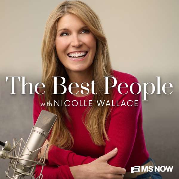 The Best People with Nicolle Wallace – MS NOW, Nicolle Wallace