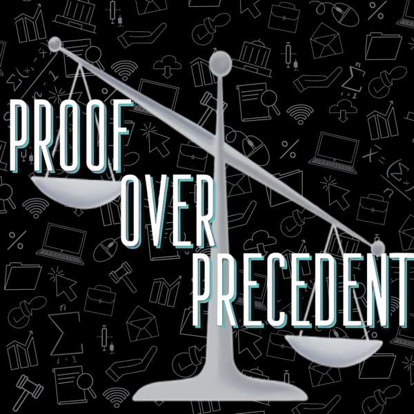 Proof Over Precedent