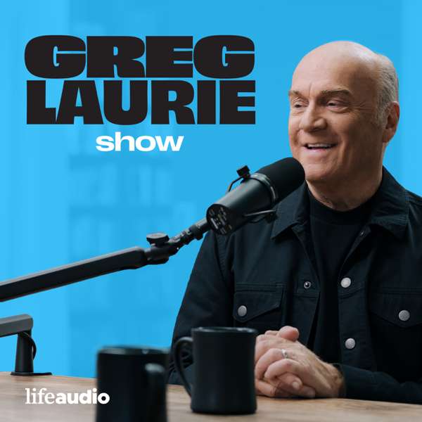 The Greg Laurie Show – Greg Laurie