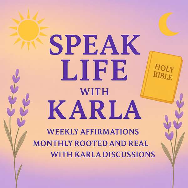Speak Life With Karla