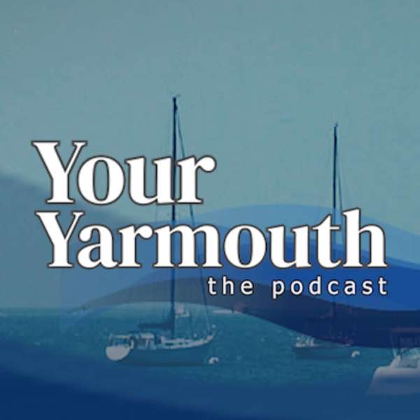 Your Yarmouth Podcast – Town of Yarmouth