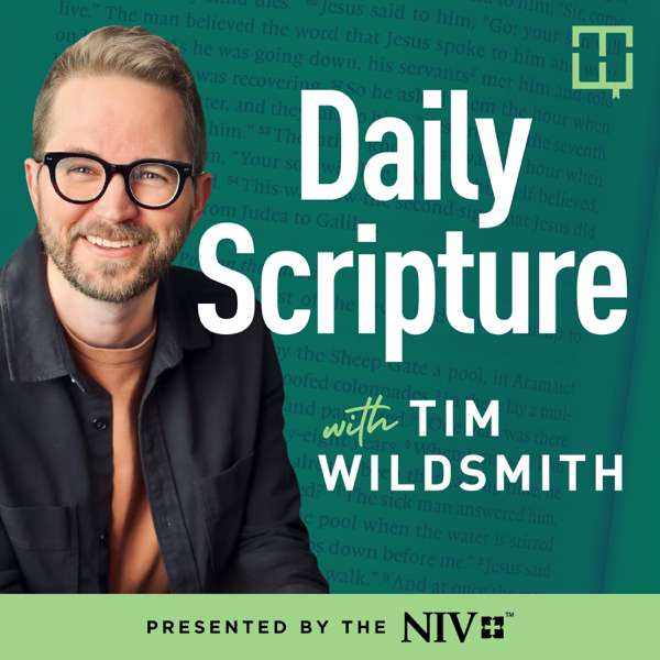 Daily Scripture with Tim Wildsmith – Tim Wildsmith