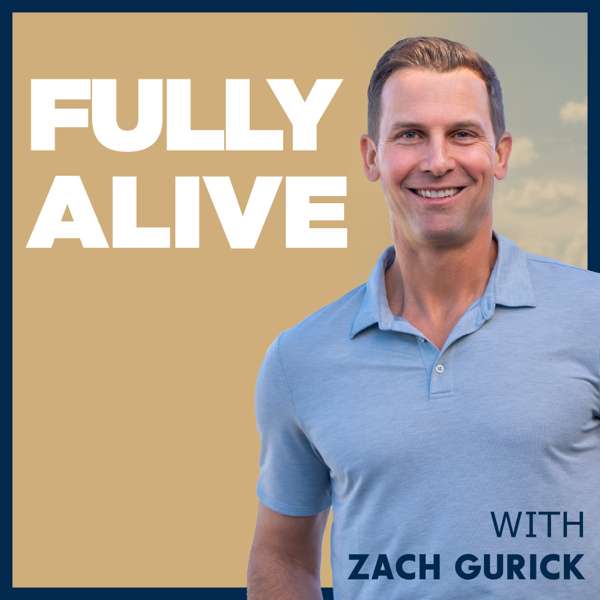 Fully Alive:  Unlocking the secrets to your healthier, happier, longer life – Zach Gurick