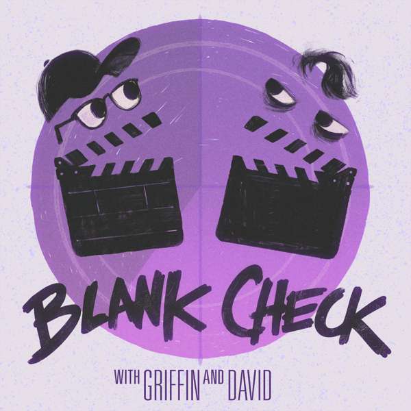 Blank Check with Griffin & David – Blank Check Productions