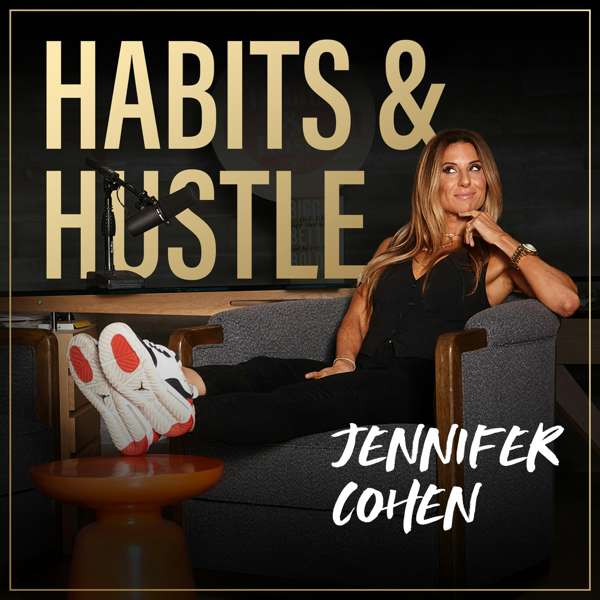 Habits and Hustle – Jen Cohen and Habit Nest