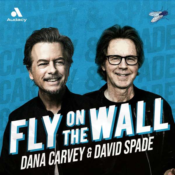 Fly on the Wall with Dana Carvey and David Spade – Audacy
