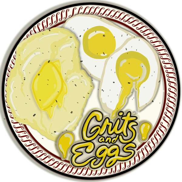Grits and Eggs Podcast
