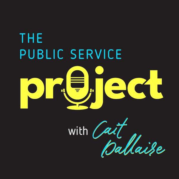 The Public Service Project – Cait Dallaire