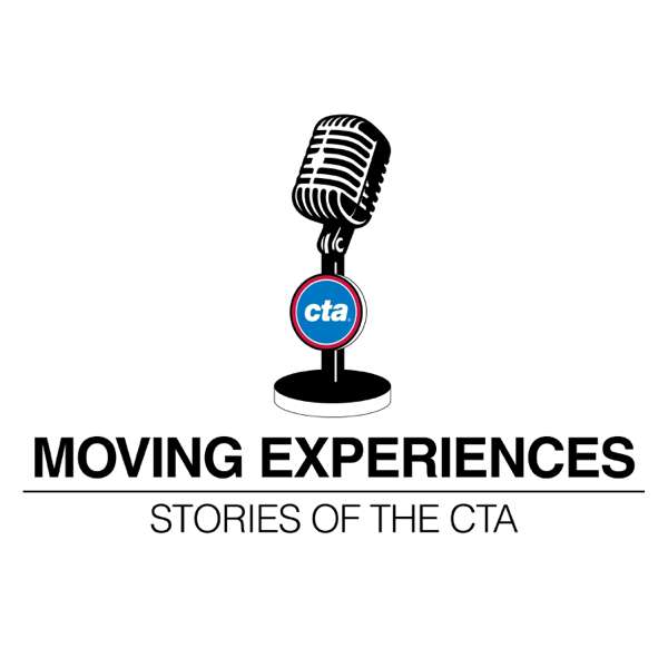 Moving Experiences: Stories of the CTA – Chicago Transit Authority