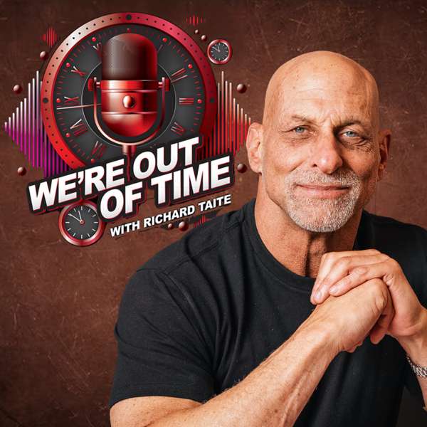 We’re Out of Time – Richard Taite