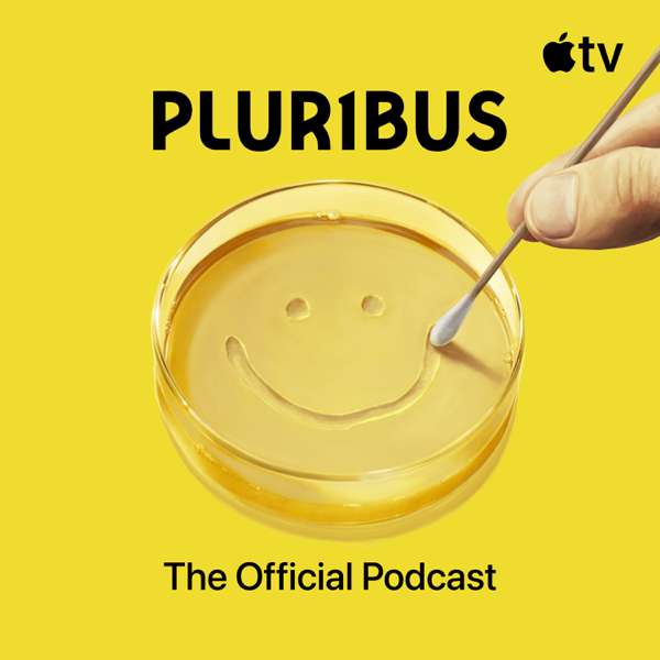 Pluribus: The Official Podcast – Apple TV