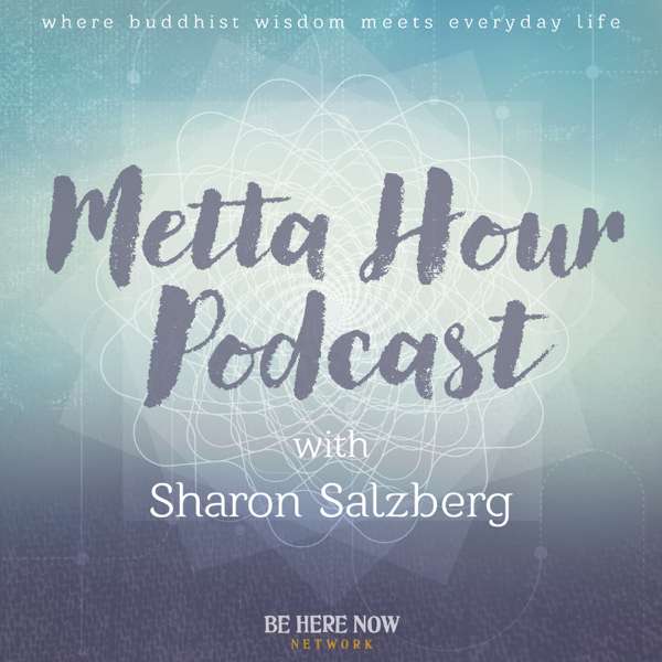 Metta Hour with Sharon Salzberg – Be Here Now Network