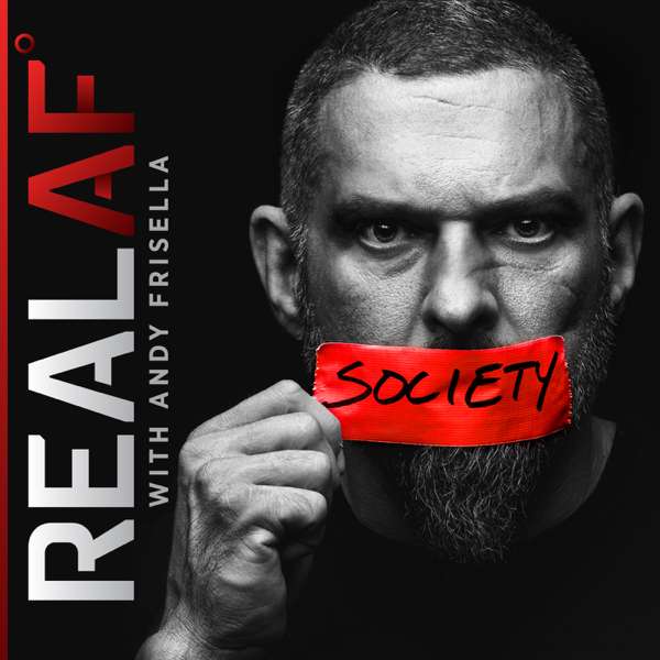 REAL AF with Andy Frisella – Andy Frisella