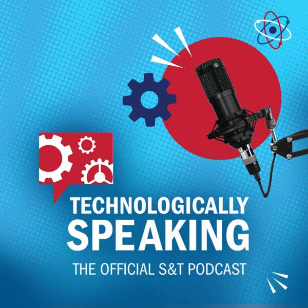 Technologically Speaking – DHS Science and Technology Directorate