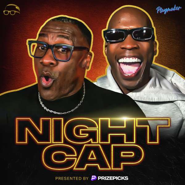 Nightcap – iHeartPodcasts and Shay Shay Media