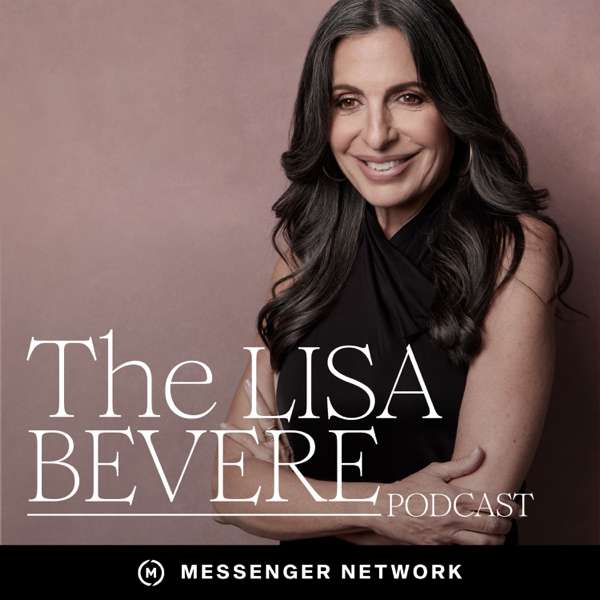 The Lisa Bevere Podcast – Messenger International, Lisa Bevere