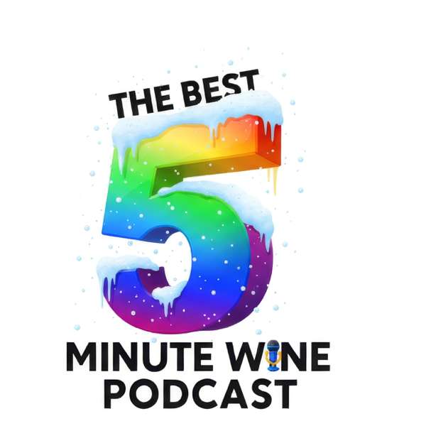 The Best 5 Minute Wine Podcast – Forrest Kelly