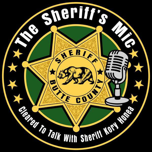 The Sheriff’s Mic: Cleared to Talk with Sheriff Kory Honea – Kory Honea