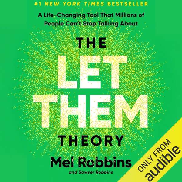 The Let Them Theory by Mel Robbins, Book Summary, Podcast, English – Raghvendra Singh