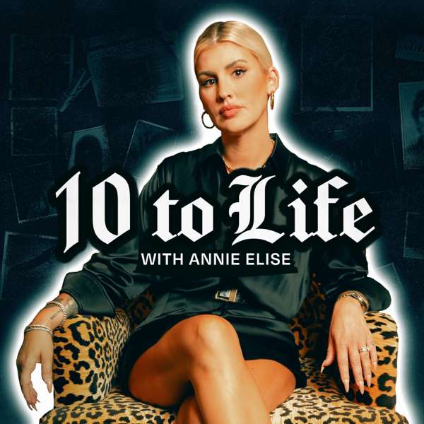10 to Life – Annie Elise