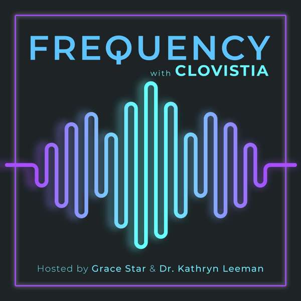Frequency with Clovistia – Clovistia/Grace Star