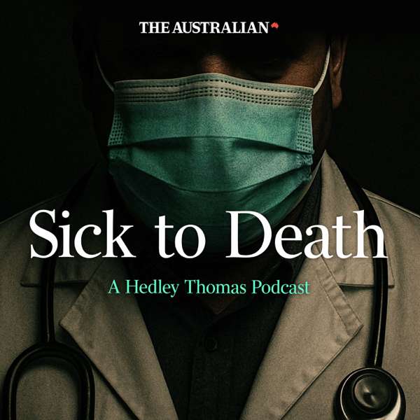 Sick to Death – The Australian