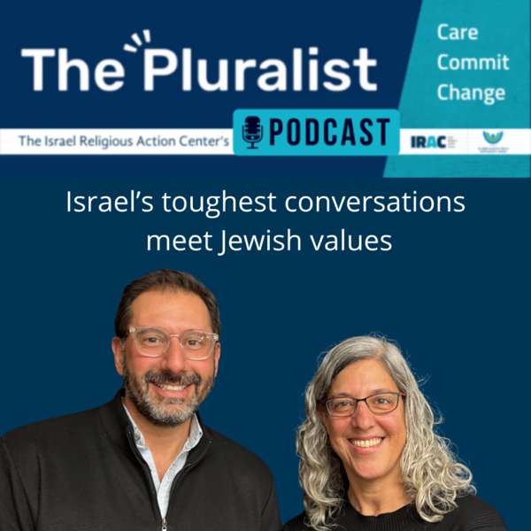 The Pluralist Podcast – with Orly Erez-Likhovski and Rabbi Josh Weinberg – Orly Erez-Likhovski