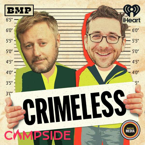 CrimeLess – iHeartPodcasts + Smartless Media