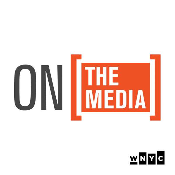 On the Media – WNYC Studios