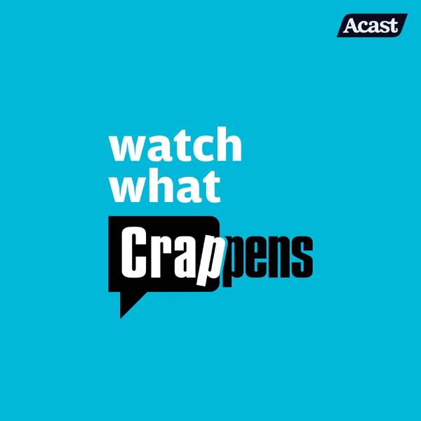 Watch What Crappens – Ben Mandelker & Ronnie Karam