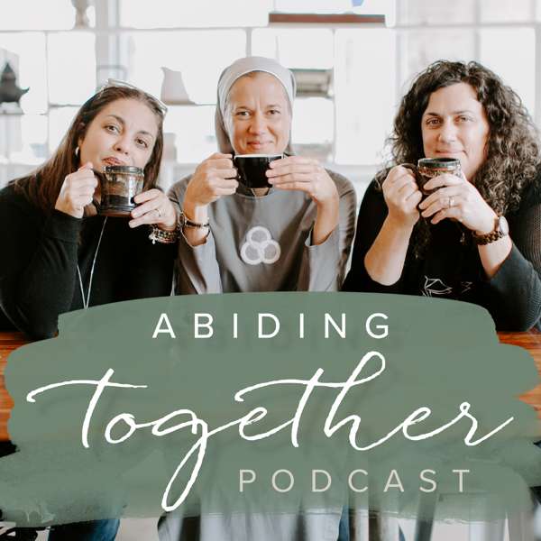 Abiding Together – Heather Khym, Michelle Benzinger, Sr Miriam James Heidland