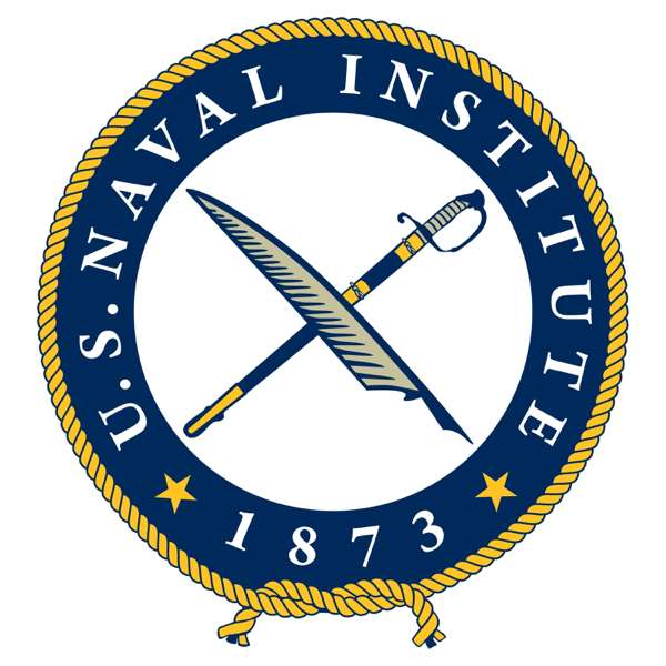 The Proceedings Podcast – U.S. Naval Institute