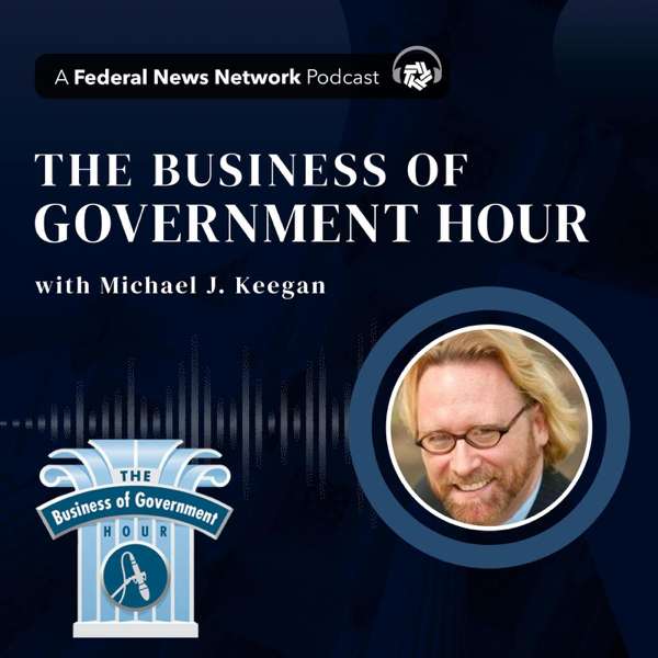 The Business of Government Hour – Federal News Network | Hubbard Radio