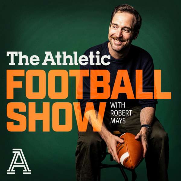 The Athletic Football Show: A show about the NFL – The Athletic