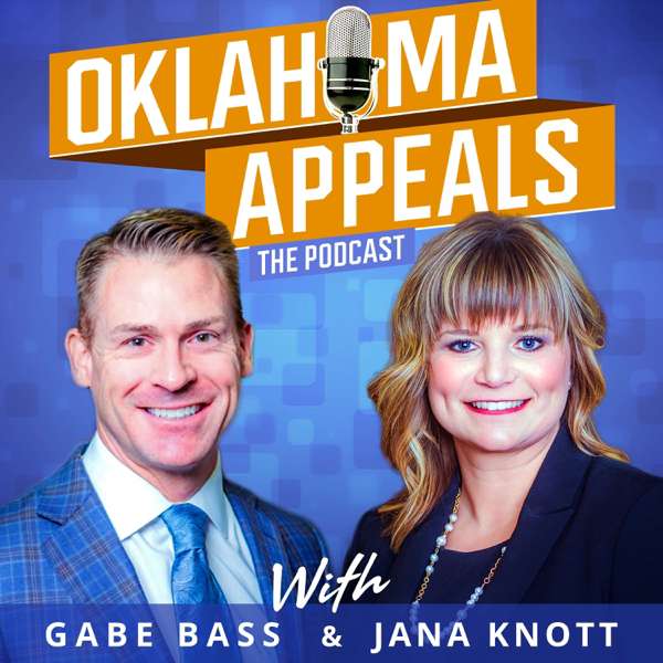 Oklahoma Appeals – The Podcast – Gabe Bass and Jana Knott