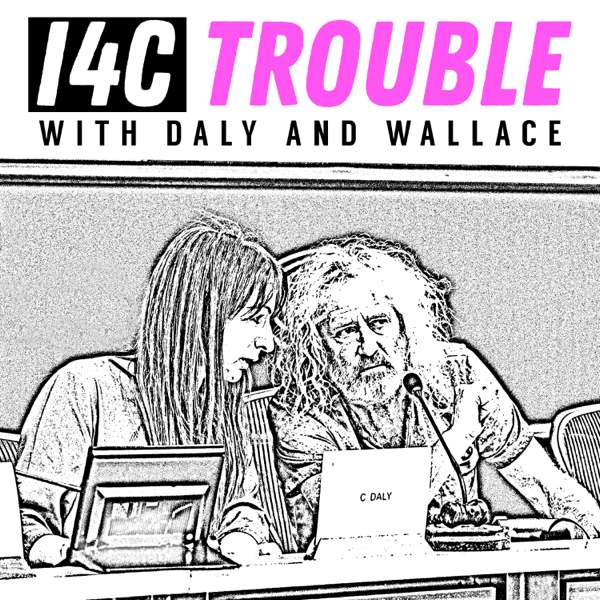 I4C Trouble with Daly and Wallace – Clare Daly, Mick Wallace