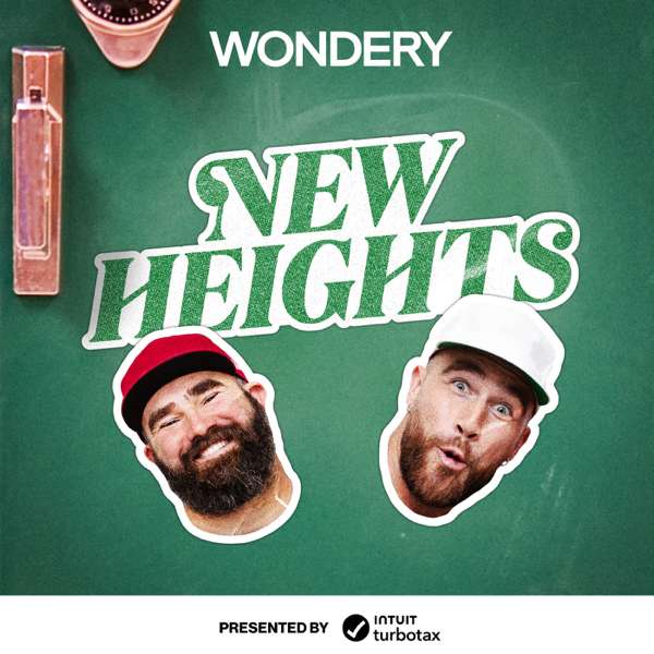 New Heights with Jason & Travis Kelce