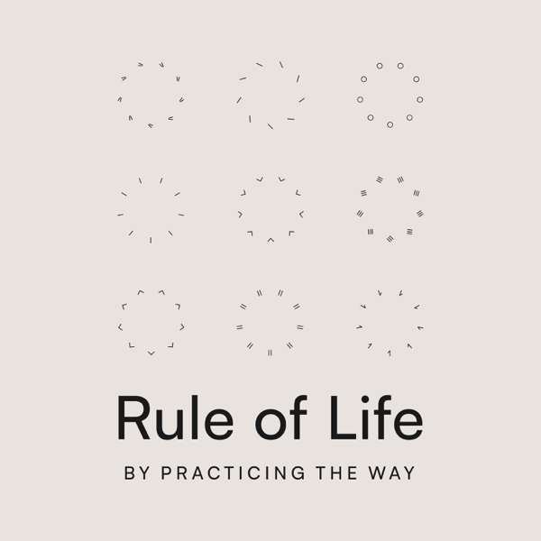Rule of Life – Practicing the Way