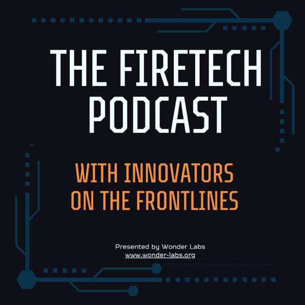 The FireTech Podcast – Shefali J Lakhina