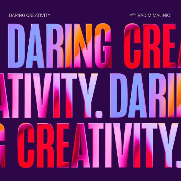 Daring Creativity – Radim Malinic