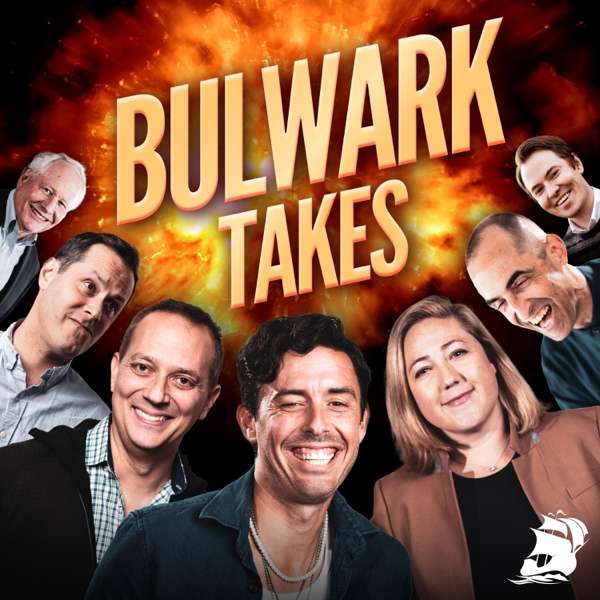 Bulwark Takes – The Bulwark