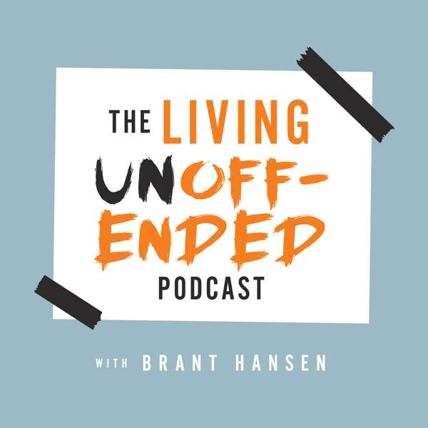 Living Unoffended Podcast