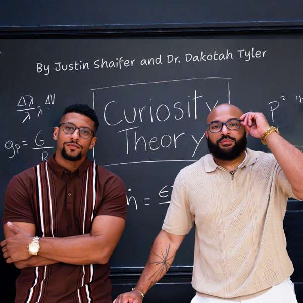 Curiosity Theory – Dr. Dakotah Tyler & Justin Shaifer