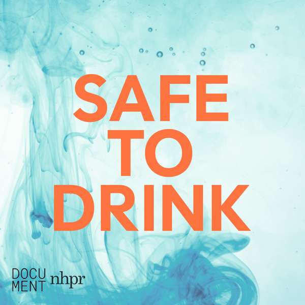 Safe to Drink – NHPR
